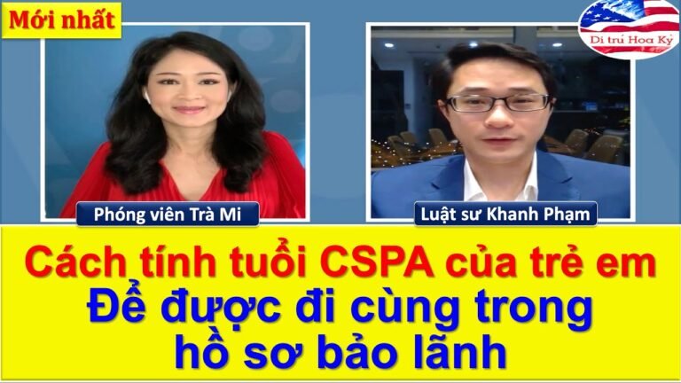 Cách tính tuổi CSPA của trẻ em đi kèm hồ sơ bảo lãnh