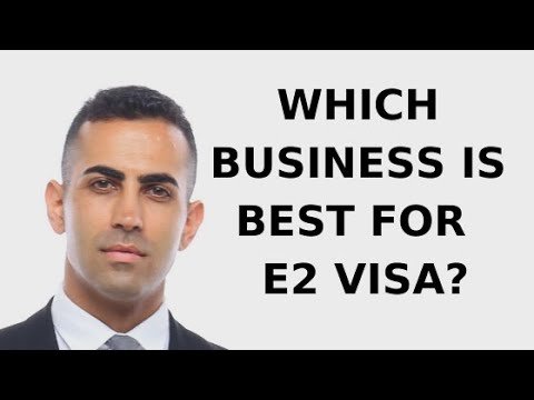 E2 Visa Business: Which Business is Best for E2 Visa?