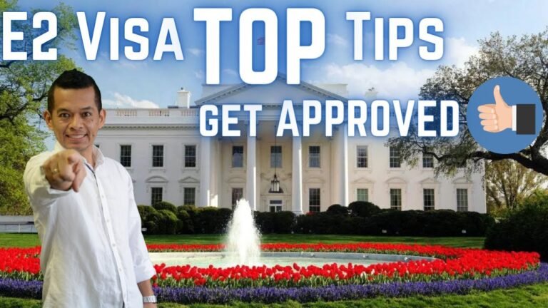 E2 Visa TOP Advices To get Approved