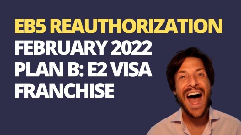 EB5 Reauthorization February 2022 Plan B E2 Visa Franchise