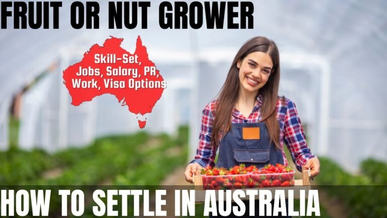 FRUIT OR NUT GROWER OPTIONS FOR AUSTRALIA IMMIGRATION | STUDY, WORK & PR DETAILS