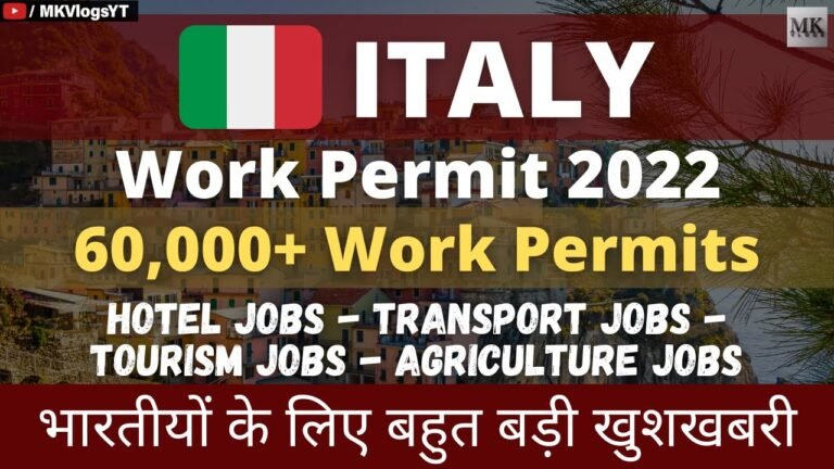 Good News: ITALY Work Permit 2022 | 60,000+ Work Permits – MK Vlogs