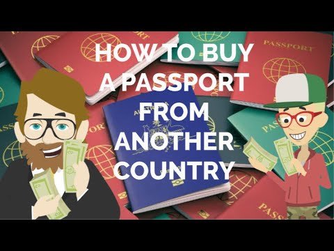 How to BUY A PASSPORT from Another Country. Is this LEGAL?