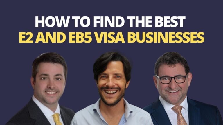 How to Find the Best E2 and EB5 Visa Businesses