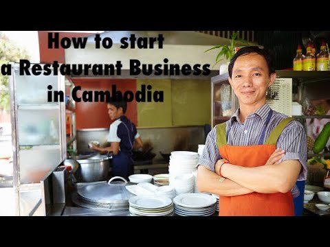 How to start a restaurant/food business in Cambodia