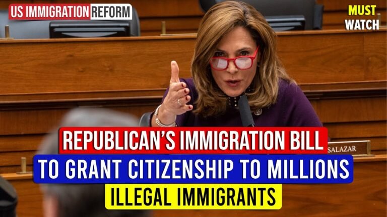 Republican’s Immigration Bill to Grant Citizenship to Millions Illegal Immigrants | US Immigration