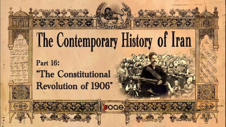 The Contemporary History of Iran – Part 16: “The Constitutional Revolution of 1906”