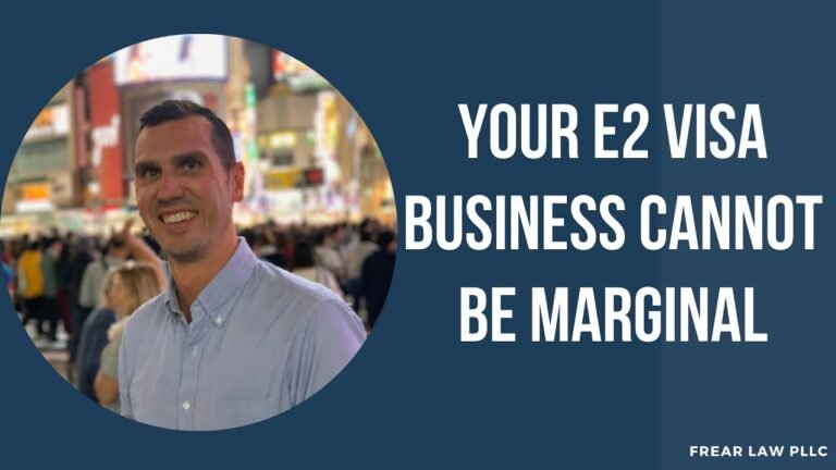 Your E2 Visa Business Cannot be Marginal