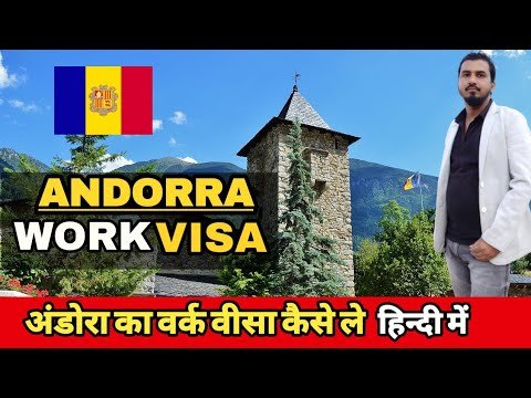 Andorra Work Permit work Visa How to get Andorra Schengen Visa process documents application.