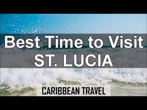 Best Times to Visit St. Lucia