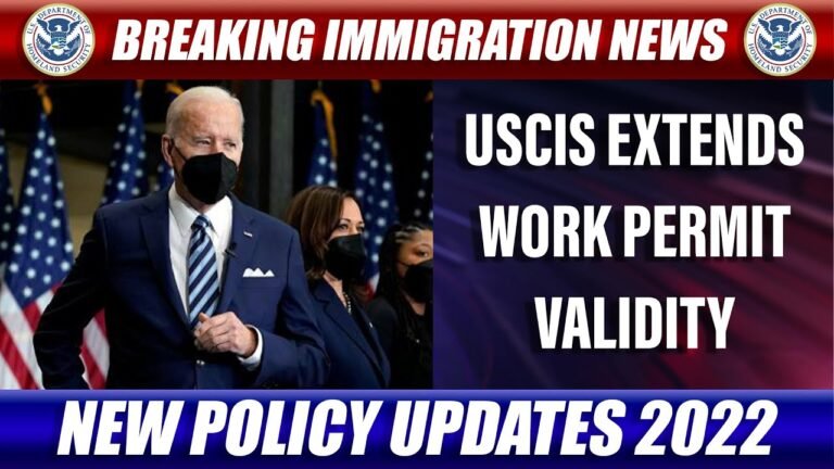 Breaking Immigration News : USCIS Extends Work Permit Validity | New Policy Updates 2022