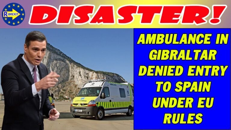 Brexit disaster: Ambulance in Gibraltar denied entry to Spain under EU rules – UK goes crazy