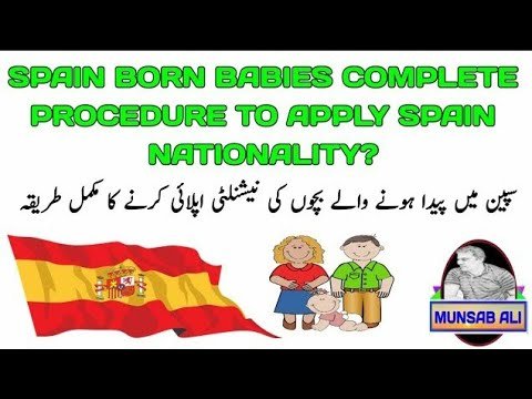 Complete procedure Of Spanish Nationality for Spain Born Baby|Spanish Nationality procedure for Kid