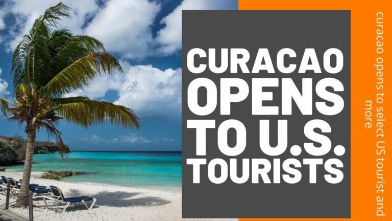 Curacao opens to select US tourists and more