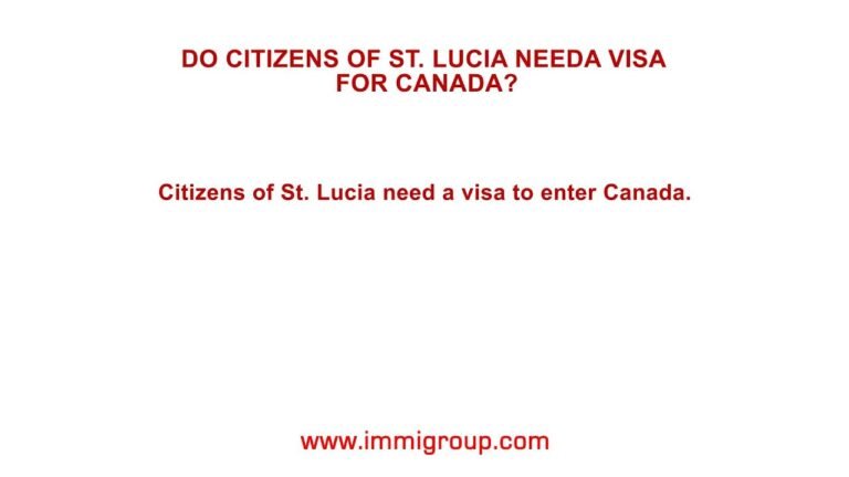 Do citizens of St. Lucia need a visa for Canada?