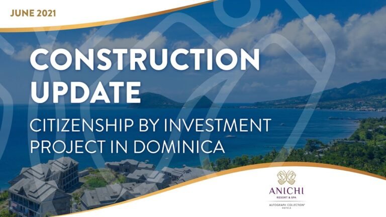 Dominica CBI Project: Anichi Resort & Spa – June 2021 Construction Update