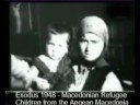 Exodus 1948 – Macedonian Refugee Children from the Aegean Macedonia – Victims of the Greek Civil War (1946-1949)