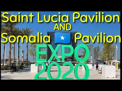 Expo 2020 Dubai | 2021 | Saint Lucia Pavilion | Somalia Pavilion | RAJ TV