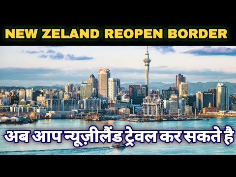 Good News Everyone New Zealand border to reopen Tourism 2022 New New Zealand Travel Visa Update  