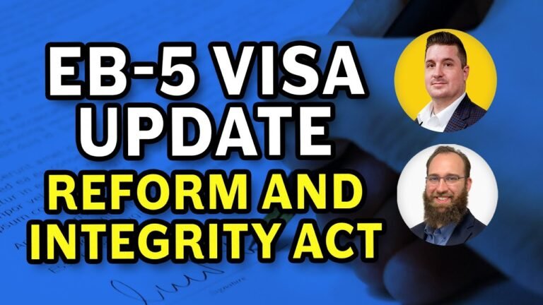 Immigration Lawyers Analyze New EB-5 Reform and Integrity Act