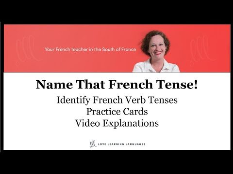 Name That French Tense Exercise – Love Learning Languages