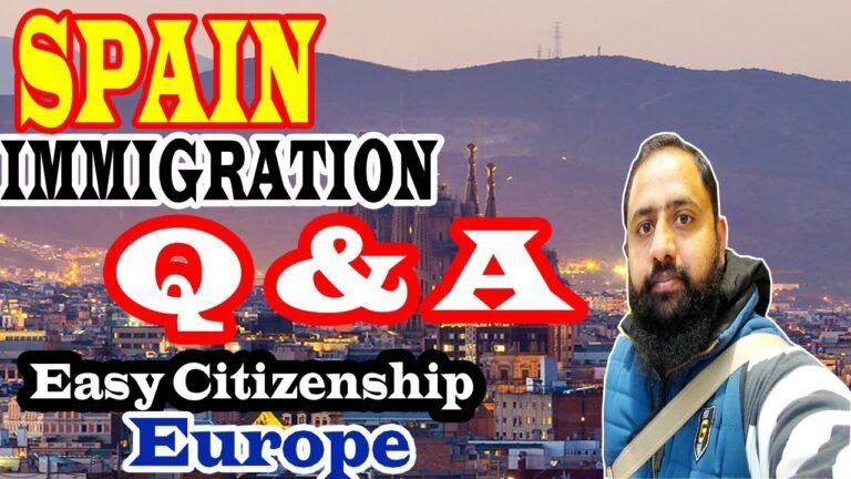 Spain Immigration Q & A | Easy Europe Citizenship | How to get Spain Visa from Pakistan |