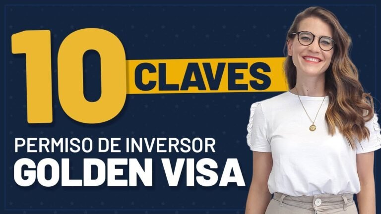 ✋🏼🤚🏼 10 Claves del Permiso como Inversor o Golden Visa ✅🇪🇸