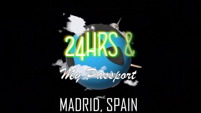 24HRS & MY PASSPORT – MADRID, SPAIN