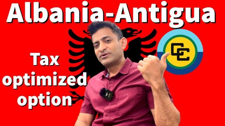 Albania Residency & Antigua and Barbuda citizenship a tax optimized solution?