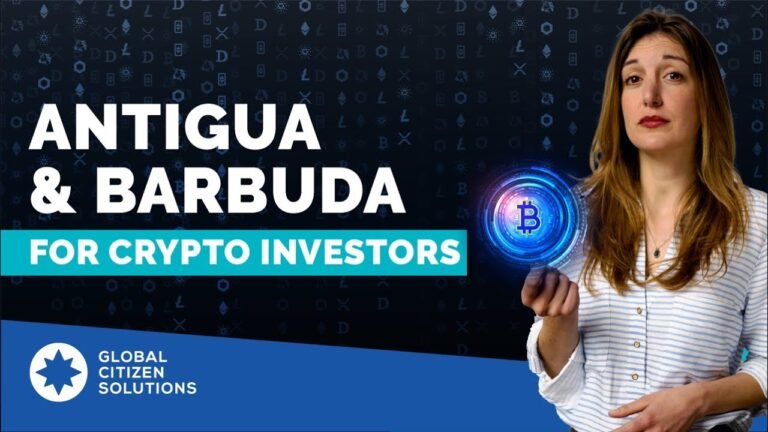 Antigua and Barbuda Citizenship by Investment (for cryptocurrency investors)