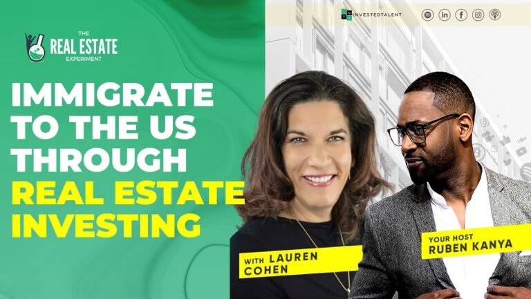 Immigrate to the US Through Real Estate Investing with Lauren Cohen Episode #178