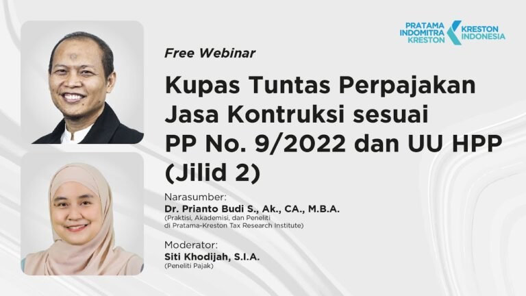 KUPAS TUNTAS PAJAK JASA KONSTRUKSI SESUAI PP NO. 9/2022 DAN UU HPP (JILID 2