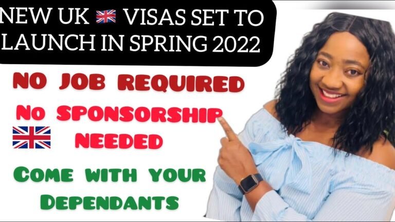 LATEST UPDATE : UK VISAS SET TO BE LAUNCH IN SPRING 2022 / NO SPONSORSHIP NEEDED / NO JOB REQUIRED