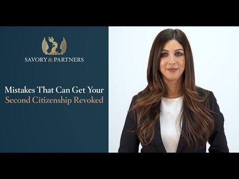 Mistakes That Can Get Your Second Citizenship Revoked – Savory & Partners