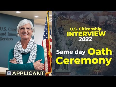 U.S. Citizenship Interview and Same day Oath Ceremony 2022 | N400 Practice Interview #5