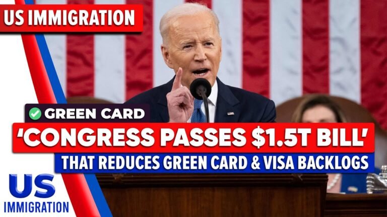 US Immigration News : Congress Passes $1.5T Bill That Reduces Green Card & Visa Backlogs