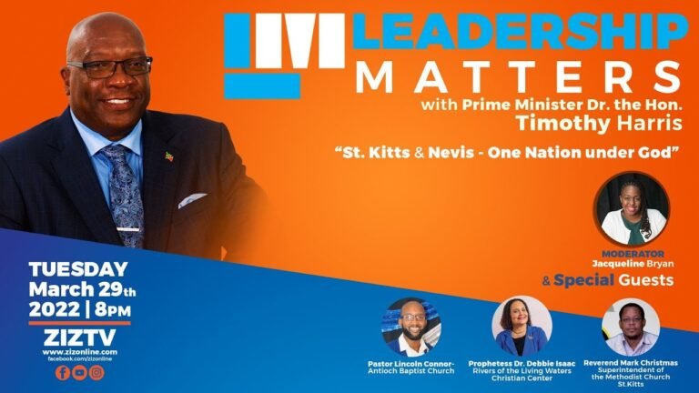 "St. Kitts & Nevis – One Nation Under God" | Leadership Matters – March 29, 2022