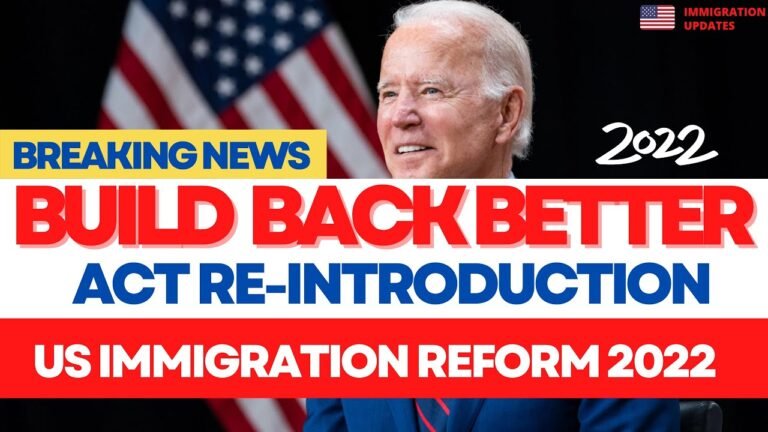 BREAKING Immigration News: Build Back Better Act is Re-Introduced, Senate On Immigration Reforms