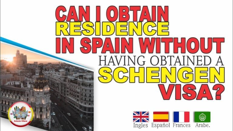 CAN I OBTAIN RESIDENCE IN SPAIN WITHOUT HAVING OBTAINED A SCHENGEN VISA