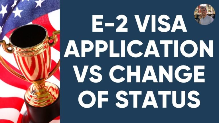 E-2 Visa Application vs  Change of Status