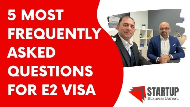 E2 Visa Explained | Frequently Asked Questions (FAQ’s) | Live Your American Dream