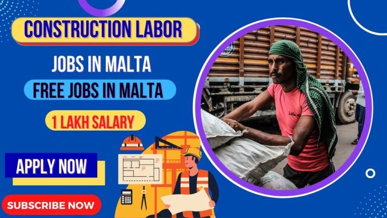 FREE CONSTRUCTION JOBS IN MALTA | SALARY | DEMAND | FREE WORK PERMIT ONLY 35000 ME