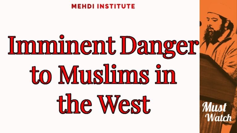 Imminent Danger to Muslims in the West