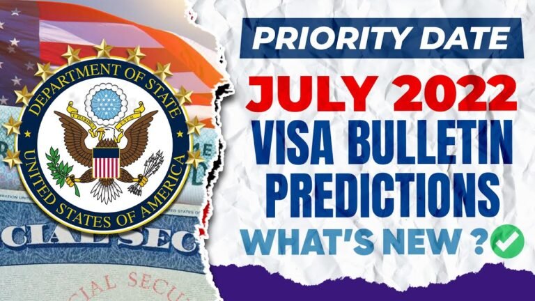 JULY 2022 VISA Bulletin Predictions : What’s New ? | Employment & Family Based Green Card