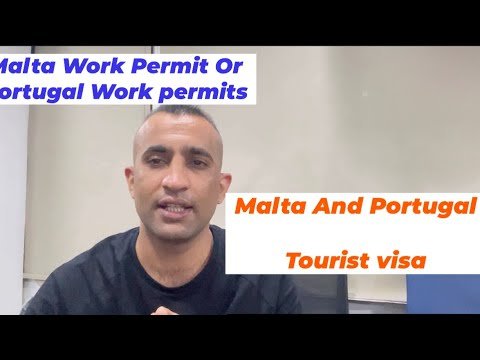 Malta And Portugal Work Permit || Or Malta And Portugal Tourist Visa