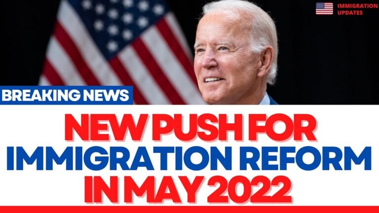 NEW PUSH For US Immigration Reform in May 2022 | 250K Green Cards and Citizenships for Dreamers