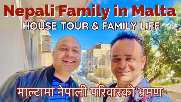 Nepali Family House Tour in Malta | Monthly School Fees and Rent | माल्टामा नेपाली परिवारको भ्रमण