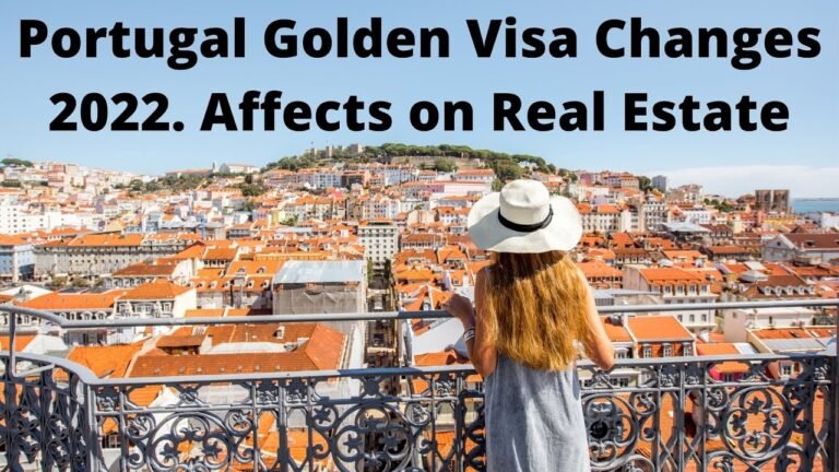 Portugal Golden Visa 2022 Changes. How will real estate be affected?