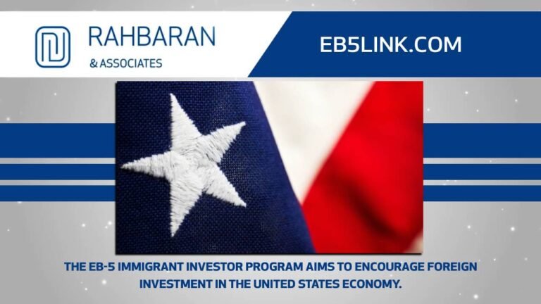 Rahbaran & Associates Immigrant Investor Program Encourages Foreign Investment