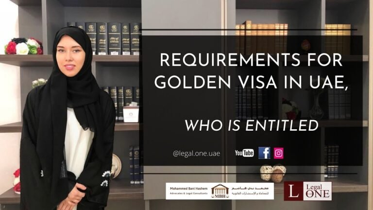 Requirements for UAE golden visa, who is entitled.